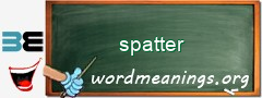 WordMeaning blackboard for spatter